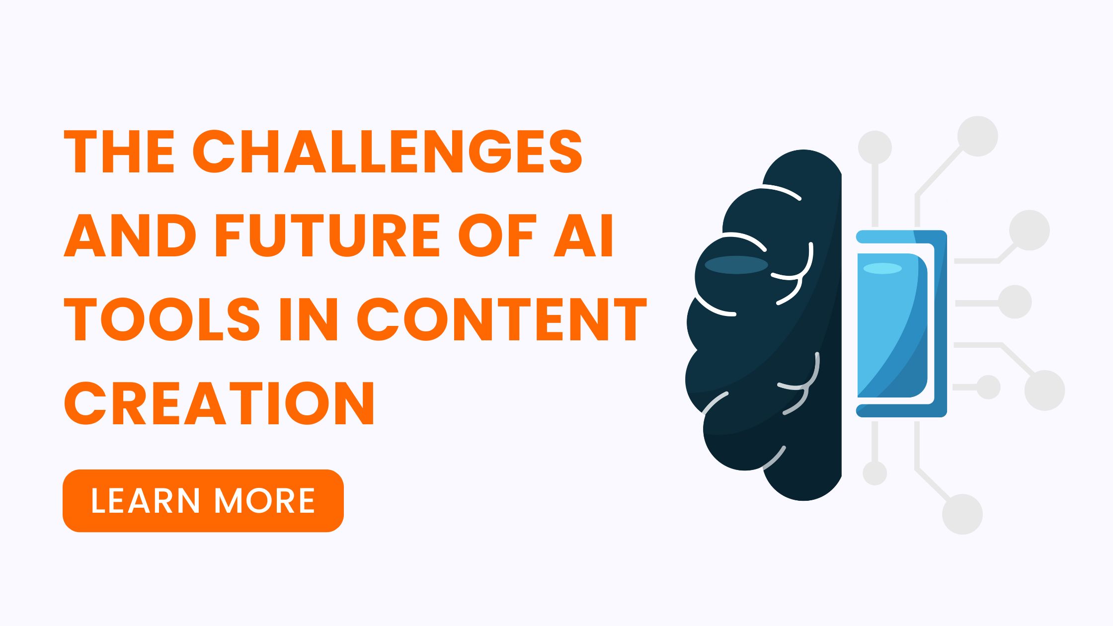 The Challenges and Future of AI Tools in Content Creation